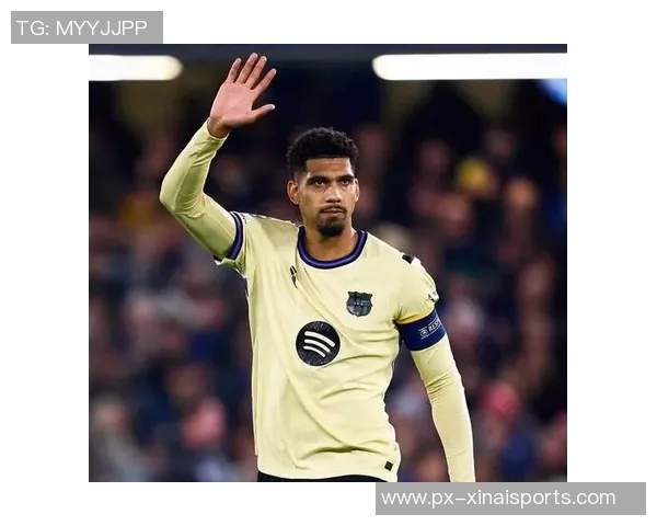 罗马诺：巴萨全力支持阿劳霍，目前没考虑引进新中卫